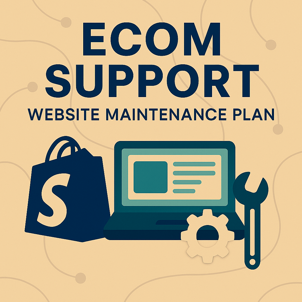Ecom Support Website Maintenance Plan (For Shopify)